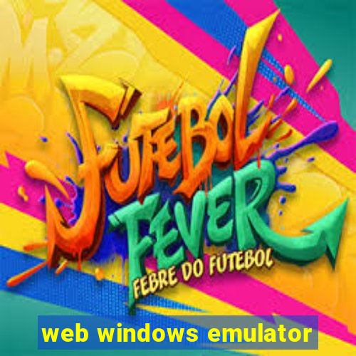 web windows emulator